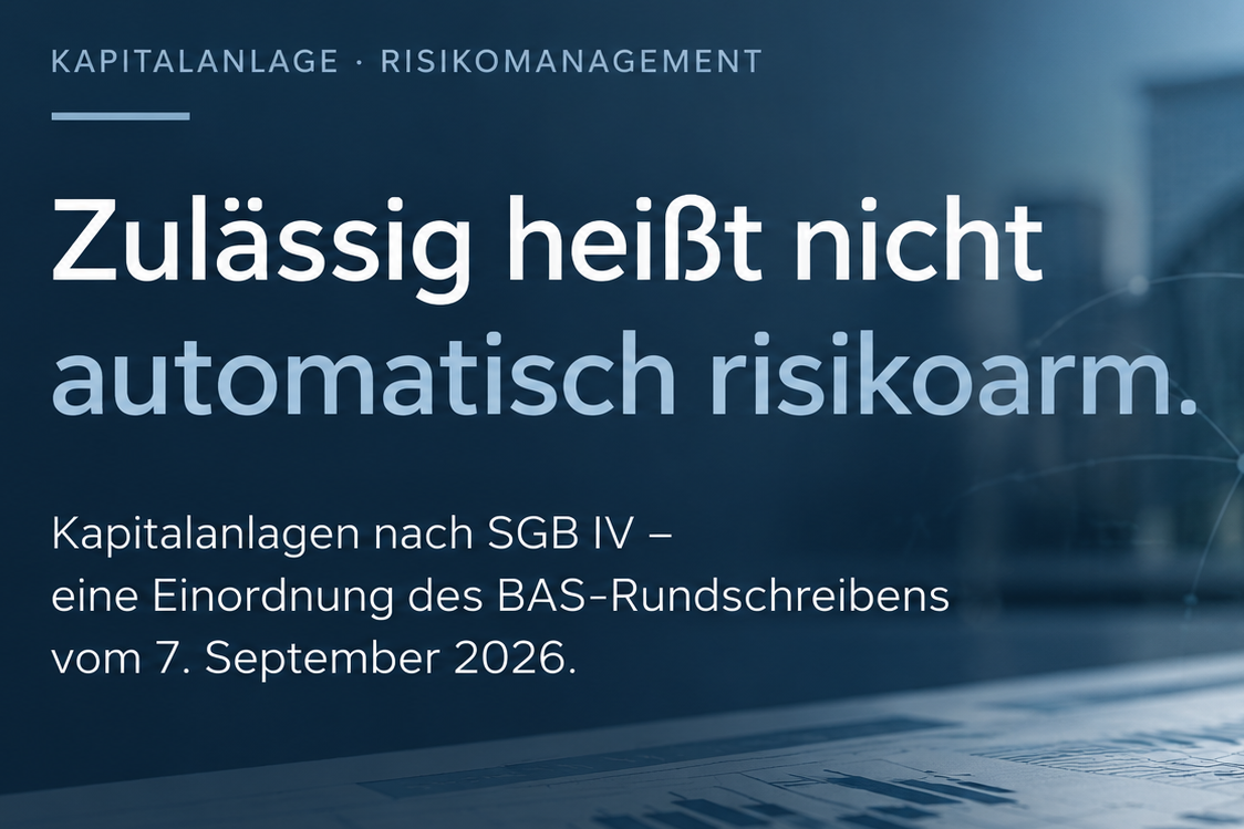 Kapitalanlagen nach SGB IV: Risikomanagement & BAS 2026