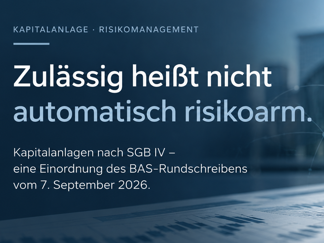 Kapitalanlagen nach SGB IV: Risikomanagement & BAS 2026