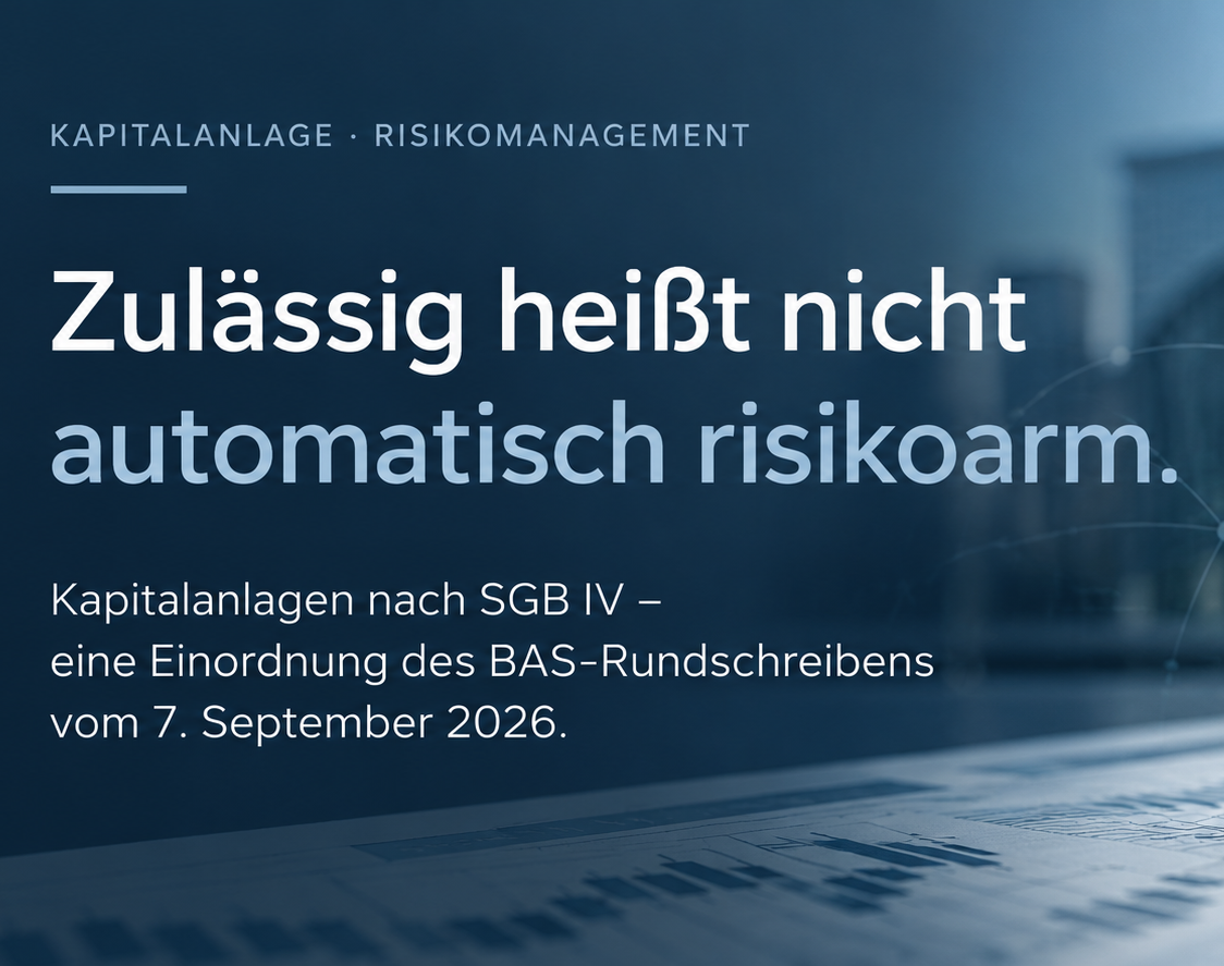 Kapitalanlagen nach SGB IV: Risikomanagement & BAS 2026